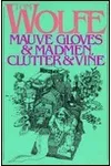 Mauve Gloves and Madman, Clutter and Vine