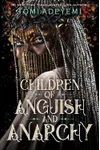 Children of Anguish and Anarchy