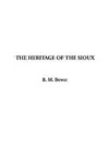 The Heritage of the Sioux