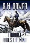 Trouble Rides the Wind
