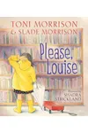 Please, Louise