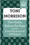 The Writer Before the Page: From The Source of Self-Regard