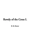 Rowdy of the Cross L