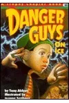 Danger Guys On Ice