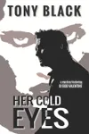 Her Cold Eyes