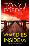 What Dies Inside Us