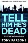 Tell Him He's Dead