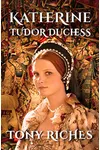 Katherine - Tudor Duchess