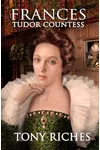 Frances - Tudor Countess