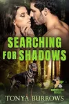Searching for Shadows