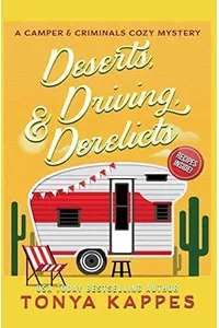 Deserts, Driving, & Derelicts