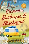 Blossoms, BBQ, & Blackmail