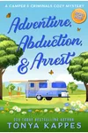Adventure, Abduction, & Arrest