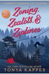 Zoning, Zealots, & Ziplines