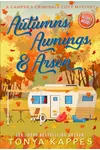 Autumns, Awnings, & Arson
