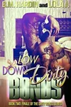 Low Down Dirty Bonds
