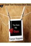 The Dare Me Date