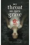 My Throat an Open Grave