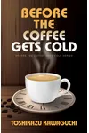Before the Coffee Gets Cold