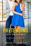 Pretending with the Playboy