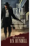 The Trail to Rebellion