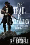 The Trail to Reclamation