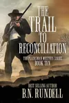 The Trail To Reconciliation