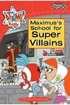 Maximus's School For Super Villains