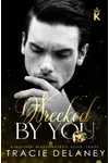 Wrecked By You