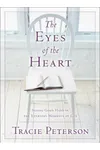 The Eyes of the Heart: Seeing God's Hand in the Everyday Moments of Life