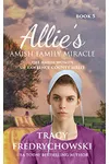 Allie's Amish Family Miracle