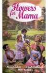 Flowers for Mama