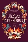 A Dreadful Splendor