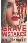 Grave Mistakes