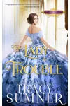 The Lady is Trouble