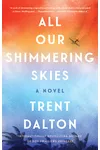 All Our Shimmering Skies