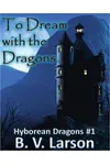 To Dream with the Dragons