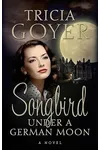Songbird Under a German Moon