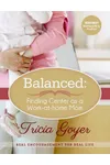 Balanced: Finding Center as a Work-at-Home Mom
