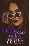 Vicious Little Snakes