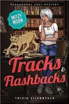 Tracks and Flashbacks