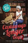 Castaways and Longer Days