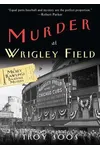 Murder at Wrigley Field