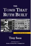 The Tomb That Ruth Built