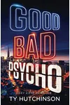 Good Bad Psycho