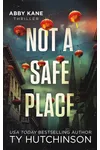 Not a Safe Place