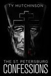 The St. Petersburg Confessions