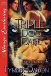 Triple Dog Dare