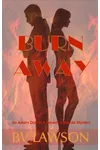 Burn Away
