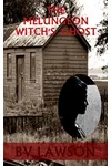 The Melungeon Witch's Ghost